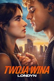 Twoja wina: Londyn Cały film - Gdzie obejrzeć online - Viderio