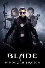 Blade: Mroczna Trójca Cały film - Gdzie obejrzeć online - Viderio