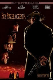 Bez przebaczenia Cały film - Gdzie obejrzeć online - Viderio