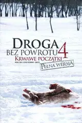Droga bez powrotu 4: Krwawe początki Cały film - Gdzie obejrzeć online - Viderio