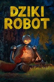 Dziki robot Cały film - Gdzie obejrzeć online - Viderio