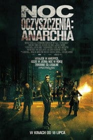 Noc Oczyszczenia: Anarchia Cały film - Gdzie obejrzeć online - Viderio