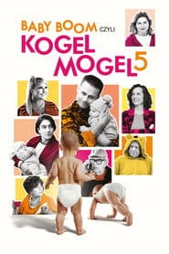 Baby boom czyli Kogel mogel 5 Cały film - Gdzie obejrzeć online - Viderio