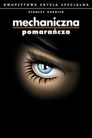 Mechaniczna pomarańcza Cały film - Gdzie obejrzeć online - Viderio