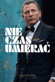 Nie czas umierać Cały film - Gdzie obejrzeć online - Viderio