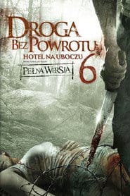 Droga bez powrotu 6: Hotel na uboczu Cały film - Gdzie obejrzeć online - Viderio