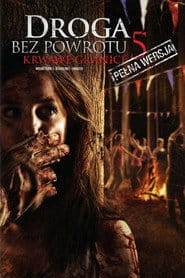 Droga bez powrotu 5: Krwawe granice Cały film - Gdzie obejrzeć online - Viderio