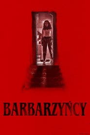 Barbarzyńcy Cały film - Gdzie obejrzeć online - Viderio
