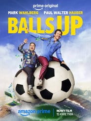 Balls Up Cały film - Gdzie obejrzeć online - Viderio