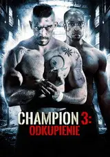 Champion 3: Odkupienie Cały film - Gdzie obejrzeć online - Viderio