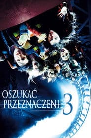 Oszukać przeznaczenie 3 Cały film - Gdzie obejrzeć online - Viderio