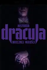 Dracula. Historia wiecznej miłości Cały film - Gdzie obejrzeć online - Viderio