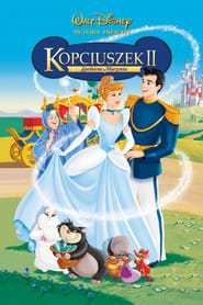 Kopciuszek II: Spełnione marzenia Cały film - Gdzie obejrzeć online - Viderio