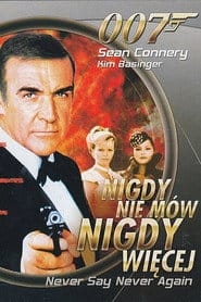 Nigdy nie mów nigdy Cały film - Gdzie obejrzeć online - Viderio