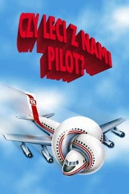 Czy leci z nami pilot? Cały film - Gdzie obejrzeć online - Viderio