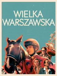 Wielka Warszawska Cały film - Gdzie obejrzeć online - Viderio