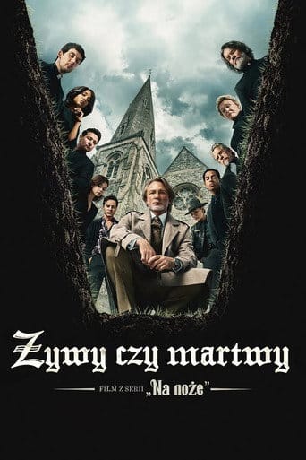 Żywy czy martwy: Film z serii „Na noże” Cały film - Gdzie obejrzeć online - Viderio