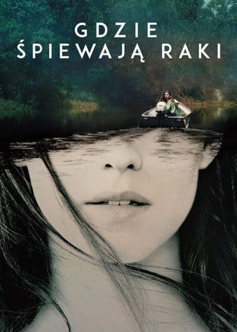 Gdzie śpiewają raki Cały film - Gdzie obejrzeć online - Viderio
