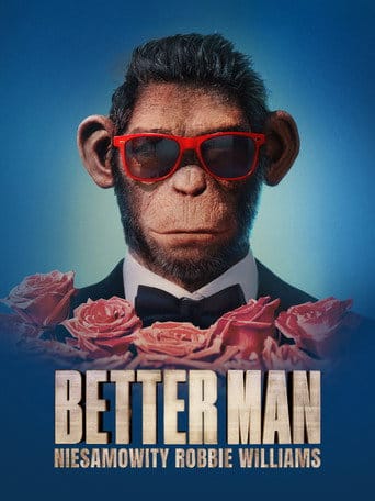 Better Man: Niesamowity Robbie Williams Cały film - Gdzie obejrzeć online - Viderio