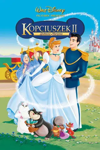 Kopciuszek II: Spełnione marzenia Cały film - Gdzie obejrzeć online - Viderio