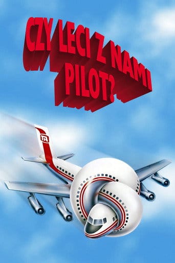 Czy leci z nami pilot? Cały film - Gdzie obejrzeć online - Viderio