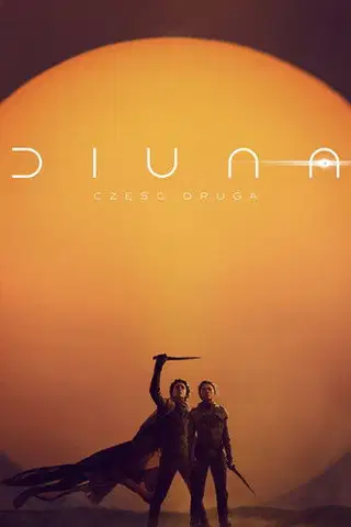 Diuna: Część druga Cały film - Gdzie obejrzeć online - Viderio