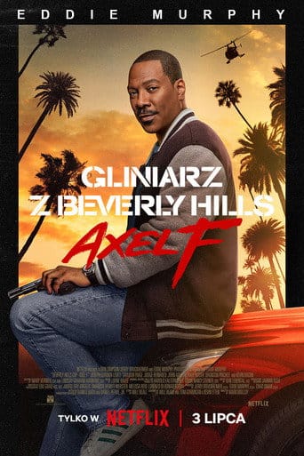 Gliniarz z Beverly Hills: Axel F Cały film - Gdzie obejrzeć online - Viderio